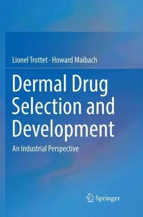 Maibach / Trottet / Maibach, MD |  Dermal Drug Selection and Development | Buch |  Sack Fachmedien