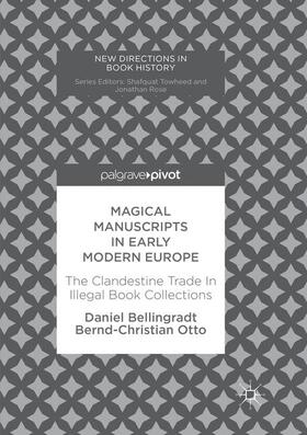 Otto / Bellingradt |  Magical Manuscripts in Early Modern Europe | Buch |  Sack Fachmedien