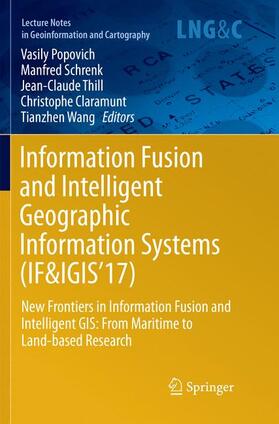 Popovich / Schrenk / Wang |  Information Fusion and Intelligent Geographic Information Systems (IF&IGIS'17) | Buch |  Sack Fachmedien