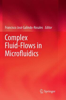 Galindo-Rosales |  Complex Fluid-Flows in Microfluidics | Buch |  Sack Fachmedien