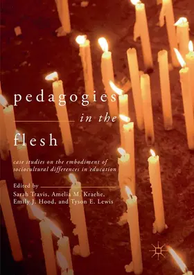 Travis / Lewis / Kraehe |  Pedagogies in the Flesh | Buch |  Sack Fachmedien