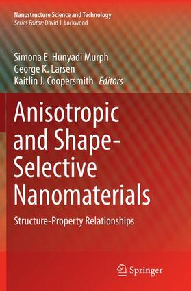 Hunyadi Murph / Coopersmith / Larsen |  Anisotropic and Shape-Selective Nanomaterials | Buch |  Sack Fachmedien