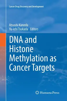 Tsukada / Kaneda |  DNA and Histone Methylation as Cancer Targets | Buch |  Sack Fachmedien