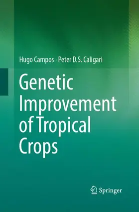 Caligari / Campos |  Genetic Improvement of Tropical Crops | Buch |  Sack Fachmedien