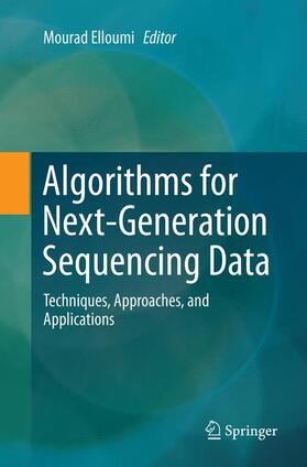 Elloumi |  Algorithms for Next-Generation Sequencing Data | Buch |  Sack Fachmedien