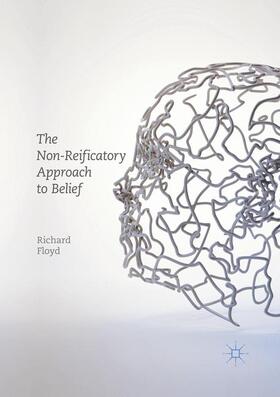 Floyd |  The Non-Reificatory Approach to Belief | Buch |  Sack Fachmedien