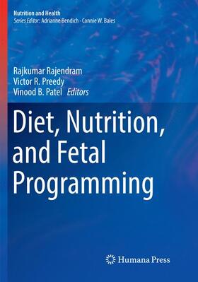 Rajendram / Patel / Preedy |  Diet, Nutrition, and Fetal Programming | Buch |  Sack Fachmedien