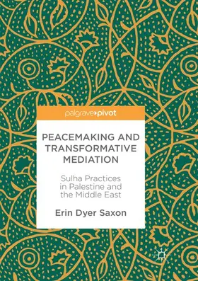 Saxon |  Peacemaking and Transformative Mediation | Buch |  Sack Fachmedien