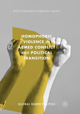 Serrano-Amaya |  Homophobic Violence in Armed Conflict and Political Transition | Buch |  Sack Fachmedien