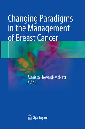 Howard-McNatt |  Changing Paradigms in the Management of Breast Cancer | Buch |  Sack Fachmedien