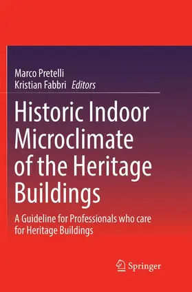 Pretelli / Fabbri |  Historic Indoor Microclimate of the Heritage Buildings | Buch |  Sack Fachmedien