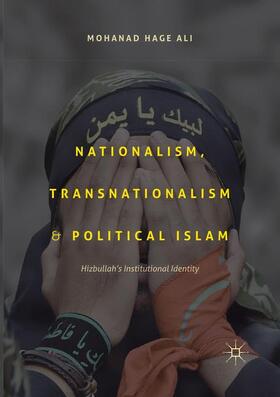 Hage Ali |  Nationalism, Transnationalism, and Political Islam | Buch |  Sack Fachmedien