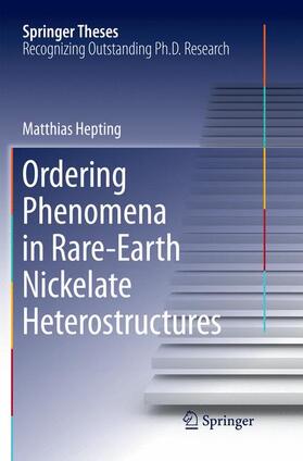 Hepting |  Ordering Phenomena in Rare-Earth Nickelate Heterostructures | Buch |  Sack Fachmedien