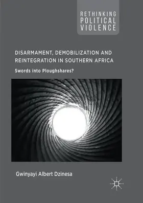 Dzinesa |  Disarmament, Demobilization and Reintegration in Southern Africa | Buch |  Sack Fachmedien