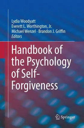 Woodyatt / Griffin / Worthington, Jr. |  Handbook of the Psychology of Self-Forgiveness | Buch |  Sack Fachmedien