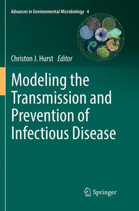 Hurst |  Modeling the Transmission and Prevention of Infectious Disease | Buch |  Sack Fachmedien