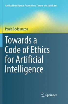 Boddington |  Towards a Code of Ethics for Artificial Intelligence | Buch |  Sack Fachmedien