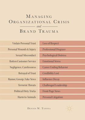 Tafoya |  Managing Organizational Crisis and Brand Trauma | Buch |  Sack Fachmedien