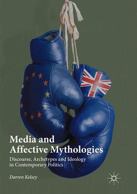 Kelsey |  Media and Affective Mythologies | Buch |  Sack Fachmedien
