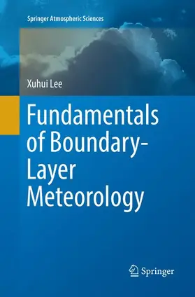 Lee |  Fundamentals of Boundary-Layer Meteorology | Buch |  Sack Fachmedien