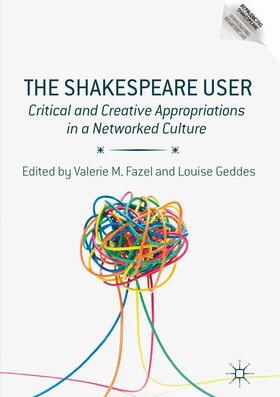 Geddes / Fazel |  The Shakespeare User | Buch |  Sack Fachmedien