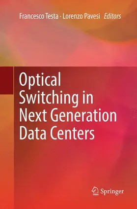 Pavesi / Testa |  Optical Switching in Next Generation Data Centers | Buch |  Sack Fachmedien