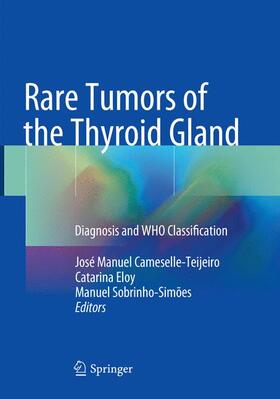 Cameselle-Teijeiro / Sobrinho-Simões / Eloy |  Rare Tumors of the Thyroid Gland | Buch |  Sack Fachmedien