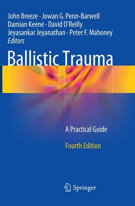 Breeze / Penn-Barwell / Mahoney |  Ballistic Trauma | Buch |  Sack Fachmedien