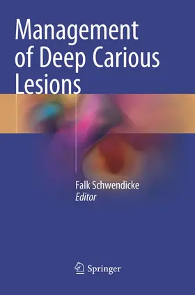 Schwendicke |  Management of Deep Carious Lesions | Buch |  Sack Fachmedien