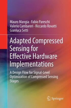 Mangia / Pareschi / Setti |  Adapted Compressed Sensing for Effective Hardware Implementations | Buch |  Sack Fachmedien