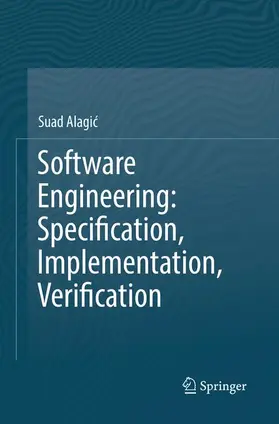 Alagic / Alagic |  Software Engineering: Specification, Implementation, Verification | Buch |  Sack Fachmedien