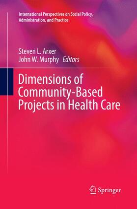 Arxer / Murphy |  Dimensions of Community-Based Projects in Health Care | Buch |  Sack Fachmedien