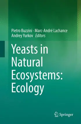 Buzzini / Yurkov / Lachance |  Yeasts in Natural Ecosystems: Ecology | Buch |  Sack Fachmedien