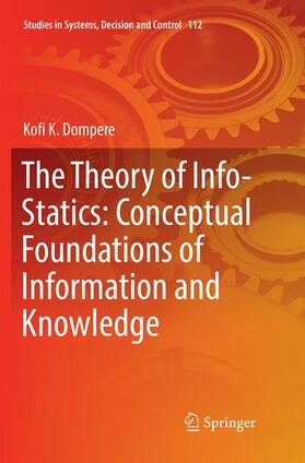 Dompere |  The Theory of Info-Statics: Conceptual Foundations of Information and Knowledge | Buch |  Sack Fachmedien