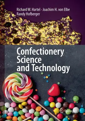 Hartel / Hofberger / von Elbe |  Confectionery Science and Technology | Buch |  Sack Fachmedien