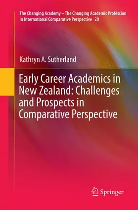 Sutherland |  Early Career Academics in New Zealand: Challenges and Prospects in Comparative Perspective | Buch |  Sack Fachmedien