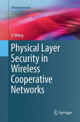 Wang |  Physical Layer Security in Wireless Cooperative Networks | Buch |  Sack Fachmedien