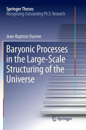 Durrive |  Baryonic Processes in the Large-Scale Structuring of the Universe | Buch |  Sack Fachmedien