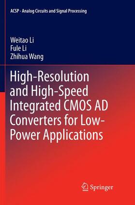 Li / Wang |  High-Resolution and High-Speed Integrated CMOS AD Converters for Low-Power Applications | Buch |  Sack Fachmedien