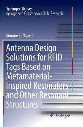 Zuffanelli |  Antenna Design Solutions for RFID Tags Based on Metamaterial-Inspired Resonators and Other Resonant Structures | Buch |  Sack Fachmedien