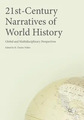 Weller |  21st-Century Narratives of World History | Buch |  Sack Fachmedien