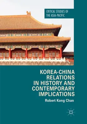 Chan |  Korea-China Relations in History and Contemporary Implications | Buch |  Sack Fachmedien