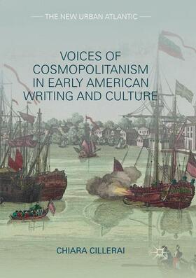 Cillerai |  Voices of Cosmopolitanism in Early American Writing and Culture | Buch |  Sack Fachmedien