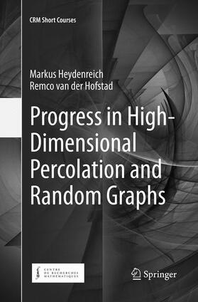 van der Hofstad / Heydenreich |  Progress in High-Dimensional Percolation and Random Graphs | Buch |  Sack Fachmedien