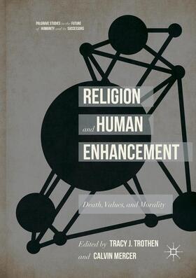 Mercer / Trothen |  Religion and Human Enhancement | Buch |  Sack Fachmedien
