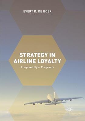 de Boer |  Strategy in Airline Loyalty | Buch |  Sack Fachmedien