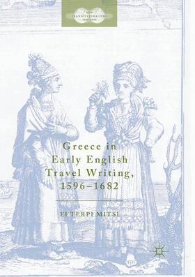 Mitsi |  Greece in Early English Travel Writing, 1596¿1682 | Buch |  Sack Fachmedien