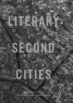 Finch / Salmela / Ameel |  Literary Second Cities | Buch |  Sack Fachmedien