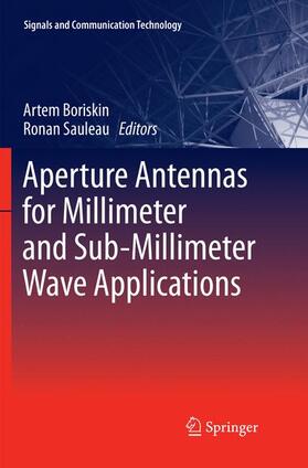 Sauleau / Boriskin |  Aperture Antennas for Millimeter and Sub-Millimeter Wave Applications | Buch |  Sack Fachmedien