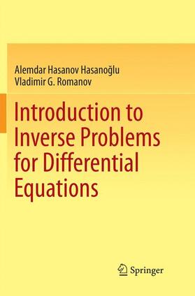 Romanov / Hasanov Hasanoglu / Hasanov Hasanoglu |  Introduction to Inverse Problems for Differential Equations | Buch |  Sack Fachmedien